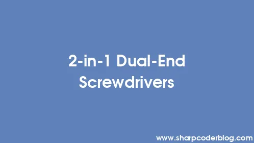 2-in-1 Dual-End Screwdrivers - Thumbnail