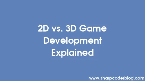 2D vs. 3D Game Development Explained - Thumbnail