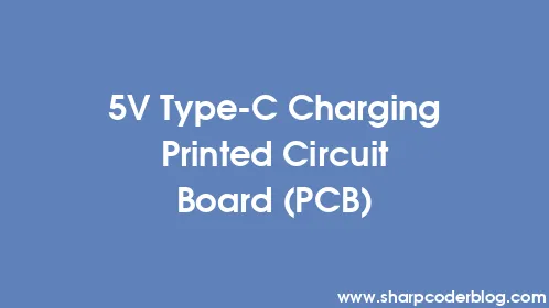 5V Type-C Charging Printed Circuit Board (PCB) - Thumbnail