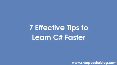 7 Effective Tips to Learn C# Faster - Thumbnail