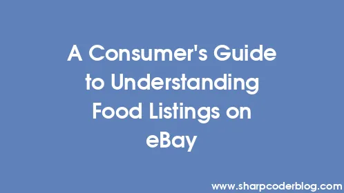 A Consumer's Guide to Understanding Food Listings on eBay - Thumbnail