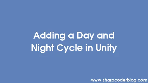 Adding a Day and Night Cycle in Unity - Thumbnail