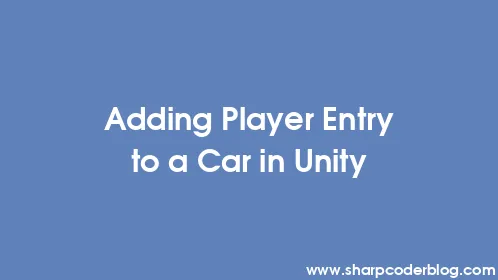 Adding Player Entry to a Car in Unity - Thumbnail