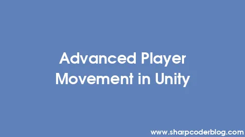 Advanced Player Movement in Unity - Thumbnail