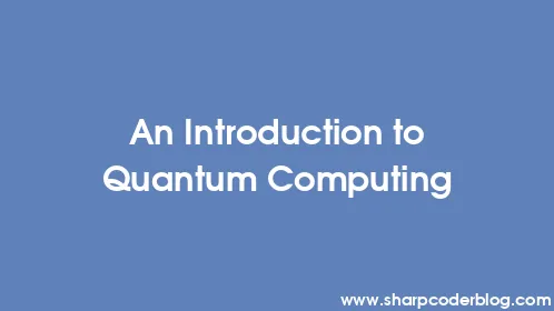 An Introduction to Quantum Computing - Thumbnail