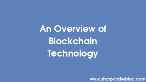 An Overview of Blockchain Technology - Thumbnail