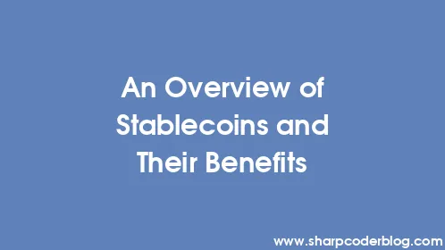 An Overview of Stablecoins and Their Benefits - Thumbnail