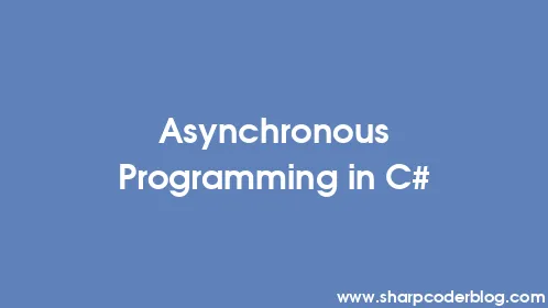 Asynchronous Programming in C# - Thumbnail