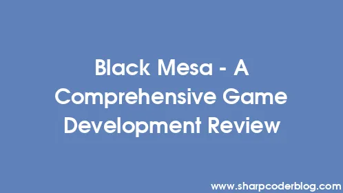 Black Mesa - A Comprehensive Game Development Review - Thumbnail