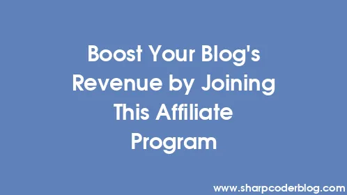 Boost Your Blog's Revenue by Joining This Affiliate Program - Thumbnail