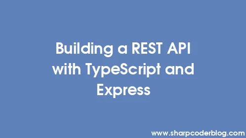 Building a REST API with TypeScript and Express - Thumbnail