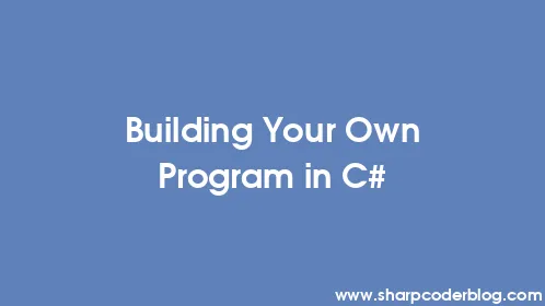 Building Your Own Program in C# - Thumbnail