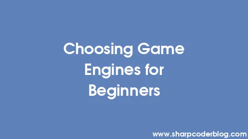 Choosing Game Engines for Beginners - Thumbnail