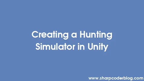 Creating a Hunting Simulator in Unity - Thumbnail