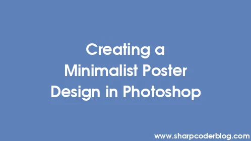 Creating a Minimalist Poster Design in Photoshop - Thumbnail