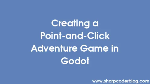 Creating a Point-and-Click Adventure Game in Godot - Thumbnail