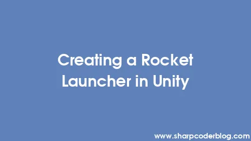 Creating a Rocket Launcher in Unity - Thumbnail