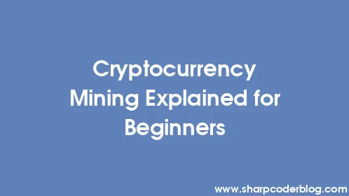 Cryptocurrency Mining Explained for Beginners - Thumbnail