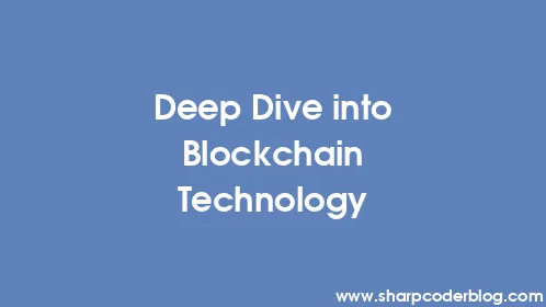 Deep Dive into Blockchain Technology - Thumbnail