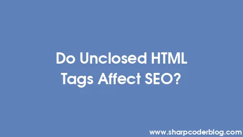 Do Unclosed HTML Tags Affect SEO? - Thumbnail