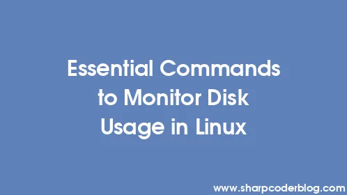 Essential Commands to Monitor Disk Usage in Linux - Thumbnail
