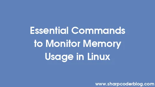 Essential Commands to Monitor Memory Usage in Linux - Thumbnail