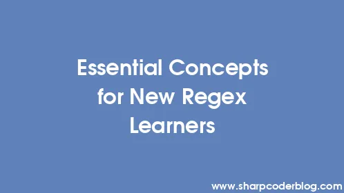 Essential Concepts for New Regex Learners - Thumbnail