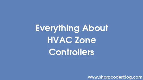 Everything About HVAC Zone Controllers - Thumbnail
