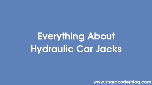 Everything About Hydraulic Car Jacks - Thumbnail