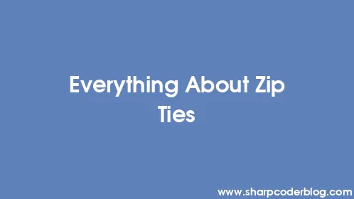 Everything About Zip Ties - Thumbnail