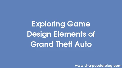 Exploring Game Design Elements of Grand Theft Auto - Thumbnail