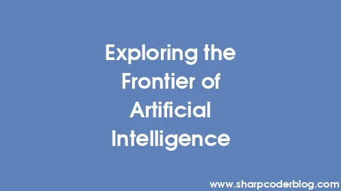 Exploring the Frontier of Artificial Intelligence - Thumbnail