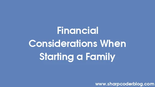 Financial Considerations When Starting a Family - Thumbnail