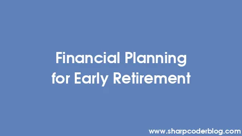 Financial Planning for Early Retirement - Thumbnail