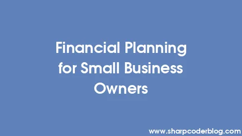 Financial Planning for Small Business Owners - Thumbnail