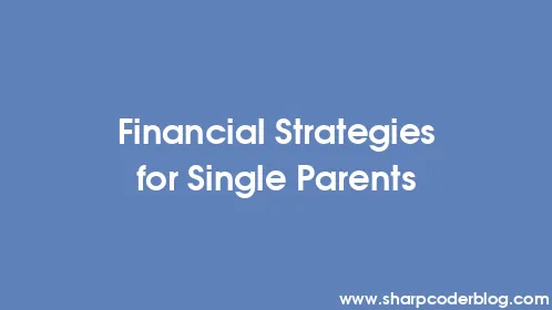 Financial Strategies for Single Parents - Thumbnail