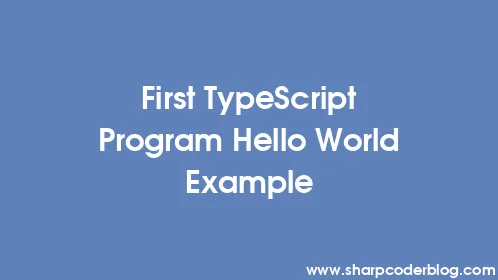 First TypeScript Program Hello World Example - Thumbnail