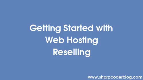Getting Started with Web Hosting Reselling - Thumbnail