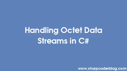 Handling Octet Data Streams in C# - Thumbnail