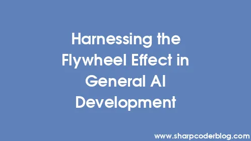 Harnessing the Flywheel Effect in General AI Development - Thumbnail