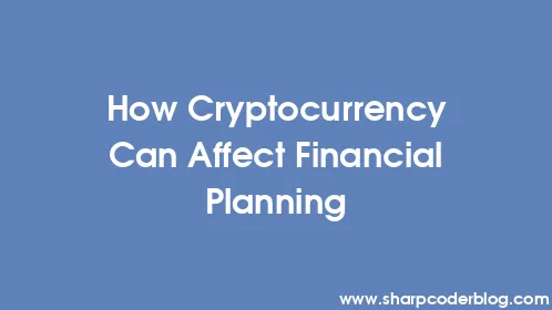 How Cryptocurrency Can Affect Financial Planning - Thumbnail
