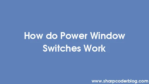 How do Power Window Switches Work - Thumbnail