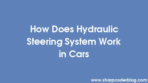How Does Hydraulic Steering System Work in Cars - Thumbnail