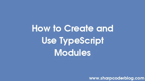 How to Create and Use TypeScript Modules - Thumbnail