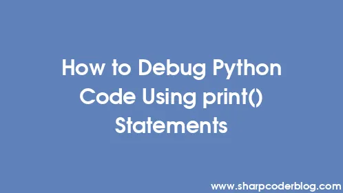 How to Debug Python Code Using print() Statements - Thumbnail