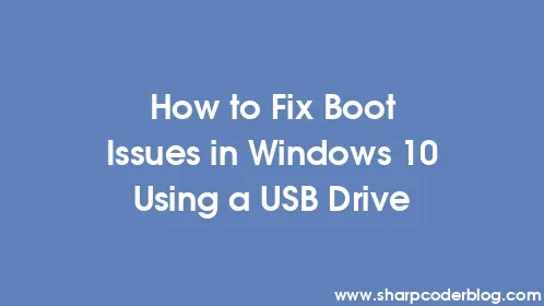 How to Fix Boot Issues in Windows 10 Using a USB Drive - Thumbnail