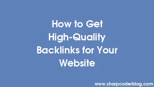 How to Get High-Quality Backlinks for Your Website - Thumbnail