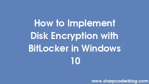 How to Implement Disk Encryption with BitLocker in Windows 10 - Thumbnail