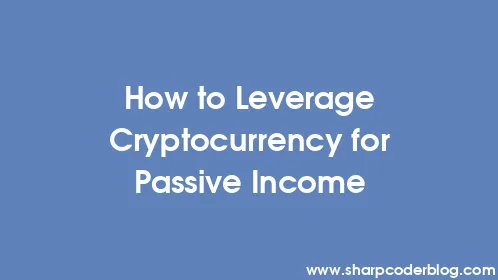 How to Leverage Cryptocurrency for Passive Income - Thumbnail
