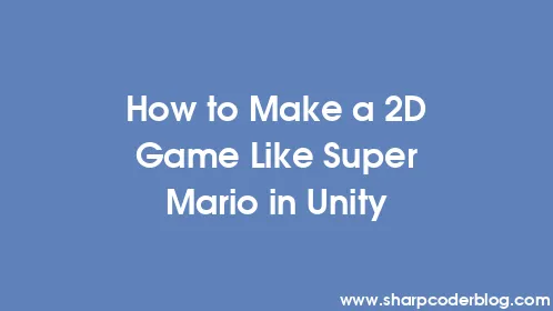 How to Make a 2D Game Like Super Mario in Unity - Thumbnail